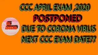ccc april exam 2020,  postponed exam dates.