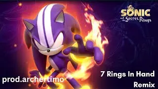 Sonic OST -  7 Rings In Hand (Rage Remix) | [Archer Timo Remix]