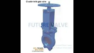 FUTURE VALVE   wafer knife gate valve #knifegatevalve&nbsp;#knifegatevalves&nbsp;#liddedknifegatevalve