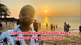 Garo Vlogs is live from Kochi, Kerela sunset view at Arabian Sea.