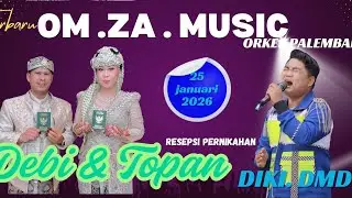 LIVE ||  ||  OM ZA . MUSIC DALAM RANGKA RESEPSI PERNIKAHAN ;DEBI MILADIAH & TOPAN APRIADI  TANJUNG