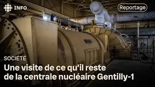 &Agrave; l'int&eacute;rieur de Gentilly-1 : derni&egrave;re visite avant la d&eacute;molition de la centrale
