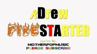 KDrew - Firestarter (Lyrics)