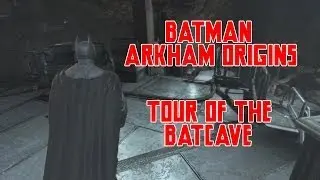 Batman Arkham Origins - Tour Of The Batcave