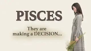 PISCES - They are making a DECISION&hellip; (Oct 14-21)