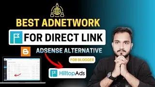 hilltopads review | best ad network for direct link | adsterra alternatives for blogger