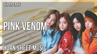 SUPER EASY Horn Sheet Music: How to play Pink Venom  by BLACKPINK