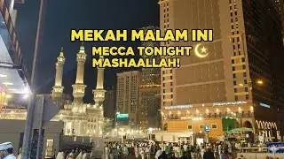 Suasana Malam Masjidil Haram | Live recording Masjidil Haram