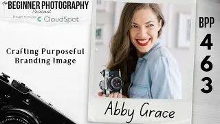 Crafting Purposeful Branding Image with Abby Grace