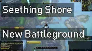 Seething Shore - New Battleground Overview and Impressions!