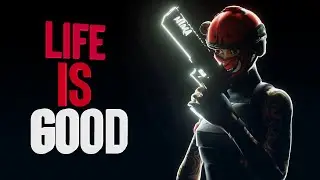Life Is Good (4K)