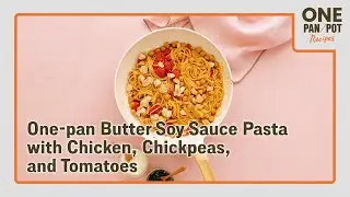 One-pan Butter Soy Sauce Pasta with Chicken, Chickpeas, and Tomatoes | Kikkoman
