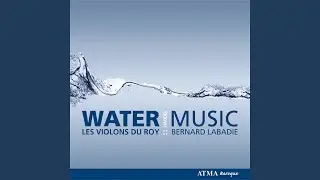 Water Music, Suite No. 1 en fa majeur, HWV 348: IX. Bourr&eacute;e HornpipeBourr&eacute;e