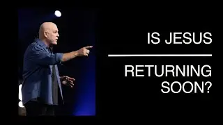Kerry Shook: Is Jesus Returning Soon?