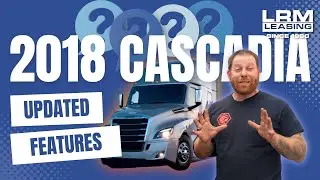 2018 Freightliner Cascadia Truck Updates - LRM