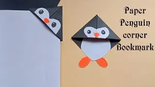 Easy Paper Penguin corner Bookmark/ DlY Paper Penguin corner Bookmark/ Paper Craft for shcool