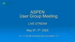 May 2020 ASPEN User Group Meeting - Session 1