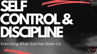 Self-Control & Discipline: Exercising What God Has Given Us | Pastor Kevin Hope | January 4, 2026