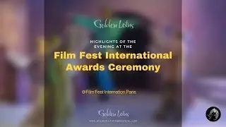 Golden Lotus- Highlights of the evening at the Film Fest International Awards Ceremony