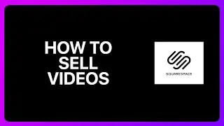 How to Sell Videos On Squarespace Tutorial