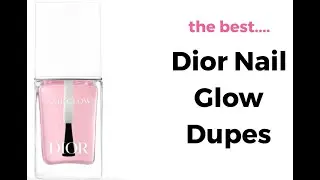 7 лучших аналогов Dior Nail Glow