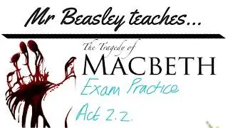 Macbeth Exam Practice 2.2