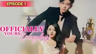 OFFICIALLY YOURS, EVERYDAY [PART 1 TAGALOG DUBBED] - Minahal kita noon, mas minamahal kita ngayon.
