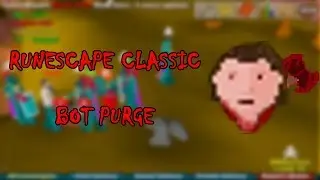 Runescape Classic - Bot Purge
