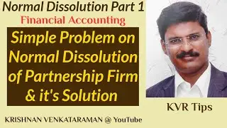 Normal Dissolution of Partnership Firm | Meaning | Preparation of Realisation Capital & Bank Account