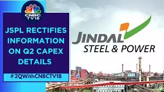 No Escalation In Project Cost Or Timelines, Capex Programme Is On Track, Clarifies JSPL | CNBC TV18