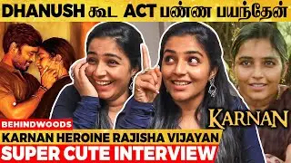 Karnan வேற மாதிரி படம்.. Dhanush அதிகமா பேசமாட்டாரு, ஆனா... - Karnan Heroine Super Cute Interview