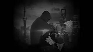 dj Remix love is gone bass boost (sparknew)