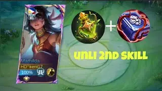 MATHILDA UNLI 2ND SKILL | UNLI SHIELD AND HEAL | MATHILDA GAMEPLAY ~ MLBB