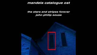 Mandela Catalogue OST #1 - The Stars and Stripes Forever