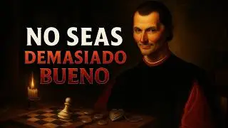 “El Error de Ser Demasiado Bueno – Maquiavelo y la Maldición del Ingenuo”