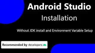 How to install Android Studio in Windows without JDK - Recommend by android developers
