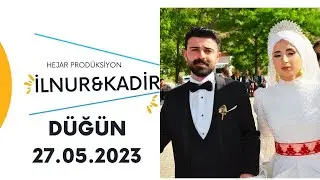 İLKNUR & KADİR DÜĞÜN(27.05.2023) #hejarprodüksiyon