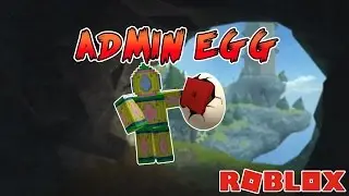 ROBLOX Egghunt 2017: How to get Admin/Roblox Egg