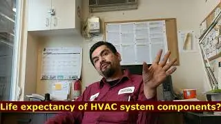 Life expectancy of HVAC system components.
