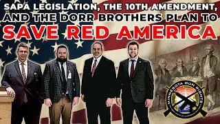 SAPA, the 10th Amendment, and the Dorr Brothers...