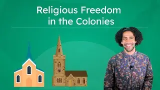 Religious Freedom in the Colonies - Religion&rsquo;s Role in Colonial Politics & Society