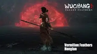 Wuchang: Fallen Feathers / Vermilion Feathers Honglan / Tips for Boss Fight with Spear NG+