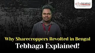 Tebhaga Movement Explained | Peasant Uprising in Bengal | Modern History for UPSC