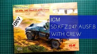 ICM 1/35 Sd.Kfz.247 Ausf.B with Crew (35111) Review