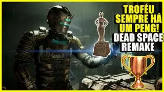 COMO PEGAR O TROF&Eacute;U (SEMPRE H&Aacute; UM PENG!) NO DEAD SPACE REMAKE