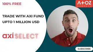 Trade with Axi Funds For Free: Axi Select Review and Trading Journey