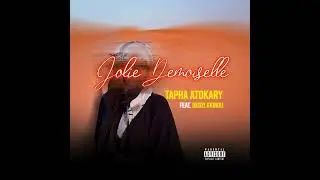 Tapha Atokary - JOLIE DEMOISELLE feat Dkozi Kkmou (audio officiel)