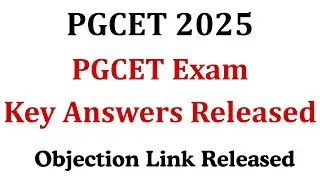 PGCET 2025 | PGCET Exam Key Answers Released | Objection Link Released | PGCET 2025 Answer Key