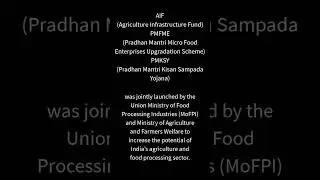 AIF | PMFME | PMKSY was jointly launched by the Union Ministry of Food Processing Industries (MoFPI)