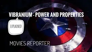 VIBRANIUM - POWERS AND PROPERTIES